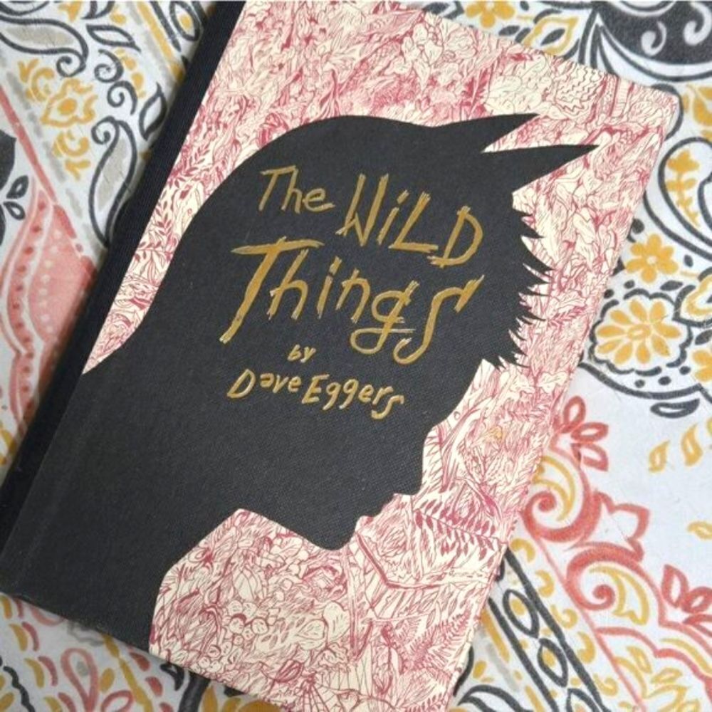 📚 "The Wild Things" by Dave Eggers